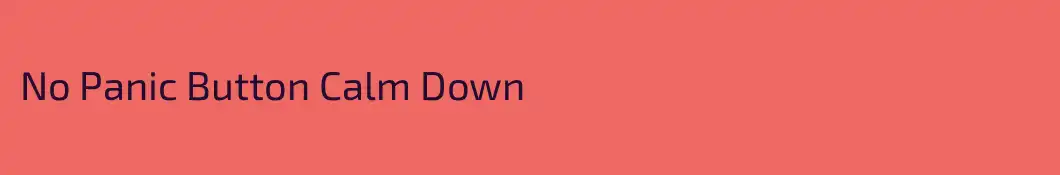 No Panic Button Calm Down